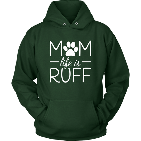 Image of Mom Life Is Ruff Hoodie Sweatshirt