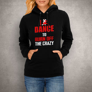 Unisex Hoodie I Dance To Burn Off