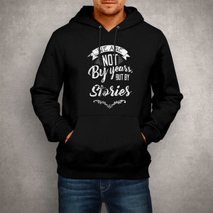 Unisex Hoodie We Age Not By Years