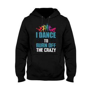 Unisex Hoodie  I Dance To Burn Off