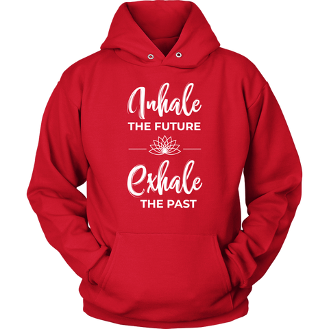 Image of Inhale The Future Exhale The Past Unisex Hoodie Sweatshirt